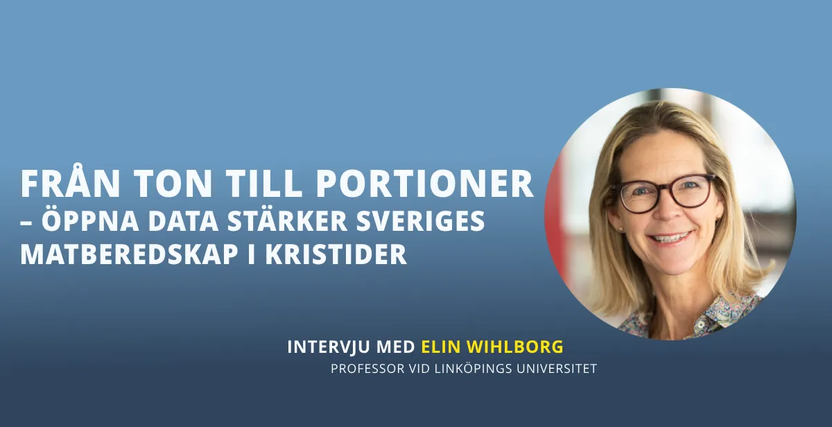 Från ton till portioner – öppna data stärker Sveriges matberedskap i kristider